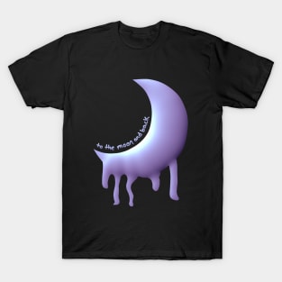 to the moon and back T-Shirt